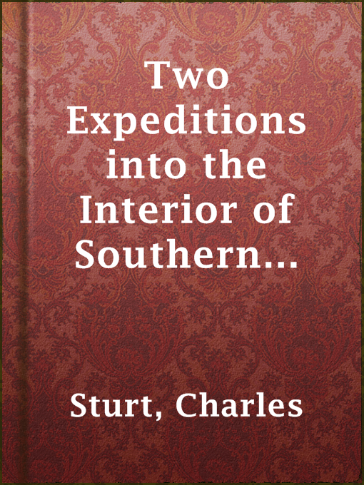Title details for Two Expeditions into the Interior of Southern Australia — Complete by Charles Sturt - Available
